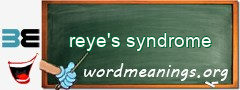 WordMeaning blackboard for reye's syndrome